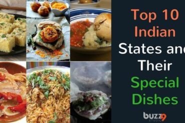 Top 10 Indian States And Their Special Dishes