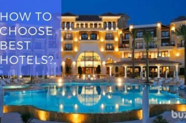 Top 10 Tips to Choose Best Hotel