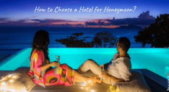 How to Choose a Hotel for Honeymoon?