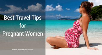 Best Travel Tips for Pregnant Women