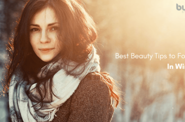 Best Beauty Tips To Follow In Winter