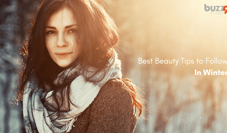 Best Beauty Tips To Follow In Winter