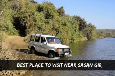 Best Place to Visit near Sasan Gir