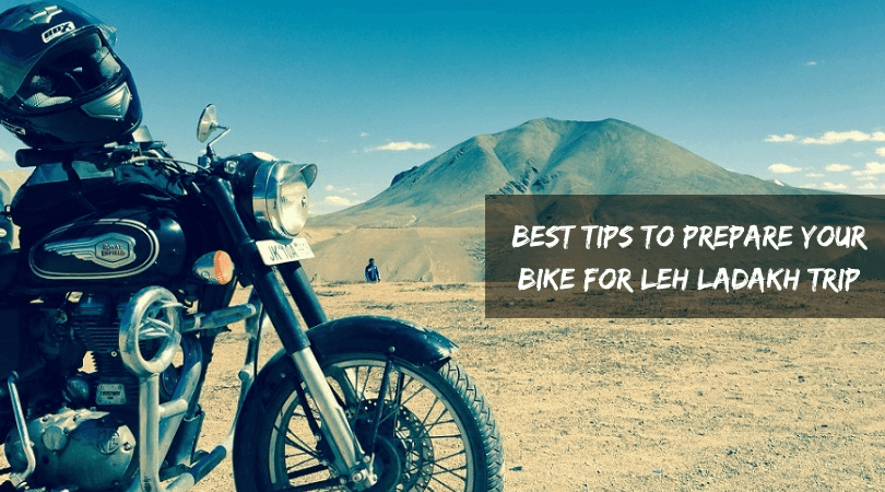 Best Tips to Prepare your Bike for Leh Ladakh Trip