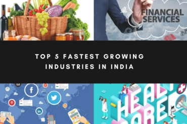 Top 5 Fastest Growing Industries in India