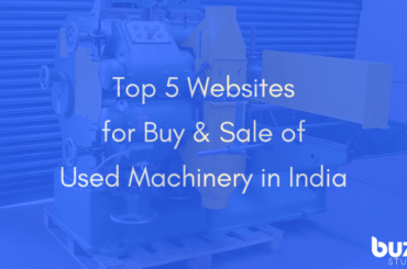 Top 5 Websites for Buy & Sale of Used Machinery in India