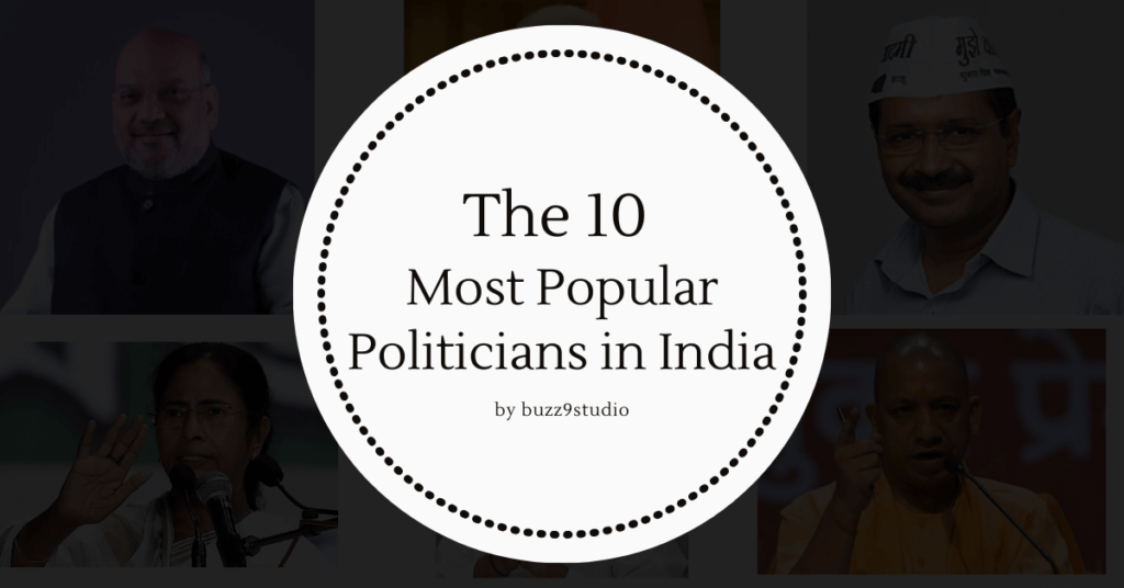 The 10 Most Popular Politicians in India