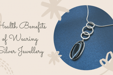 Health Benefits of Wearing Silver Jewellery