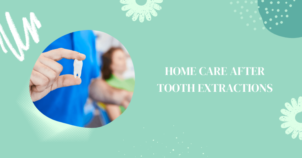 Home Care After Tooth Extractions